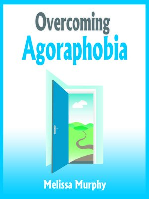 cover image of Overcoming Agoraphobia